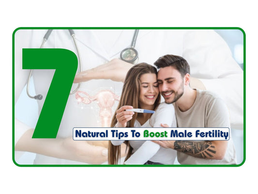 7 Natural Tips To Boost Male Fertility